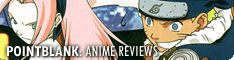 Point Blank: Anime Reviews