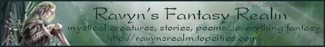 Ravyn's Fantasy Realm: mystical creatures, stories, poems... everything fantasy