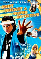 Tebana Sankichi: Snot Rocket and Super Detective